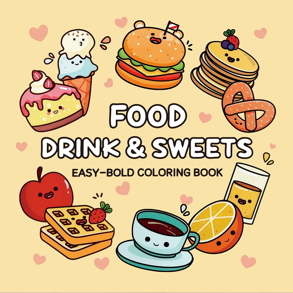 Food Y Snacks Coloring Book - Essen, Getränke und Süßigkeiten, leicht kräftiges